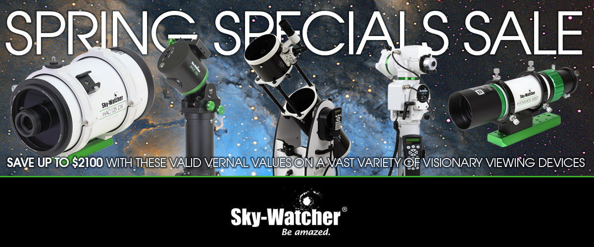 Sky-Watcher Spring Special Sale — Now Through April 30