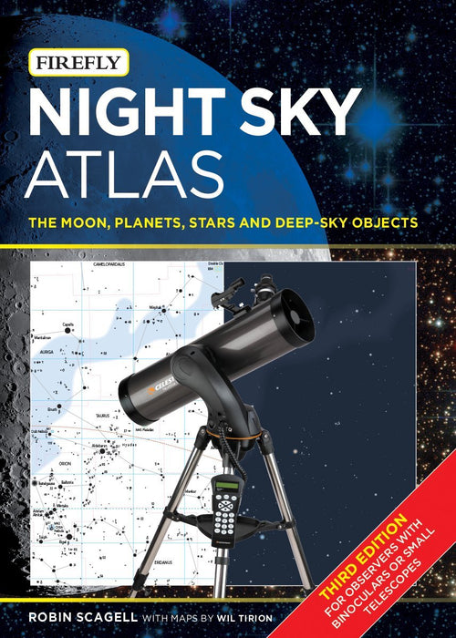 Night Sky Atlas: The Moon, Planets, Stars and Deep-Sky Objects Book